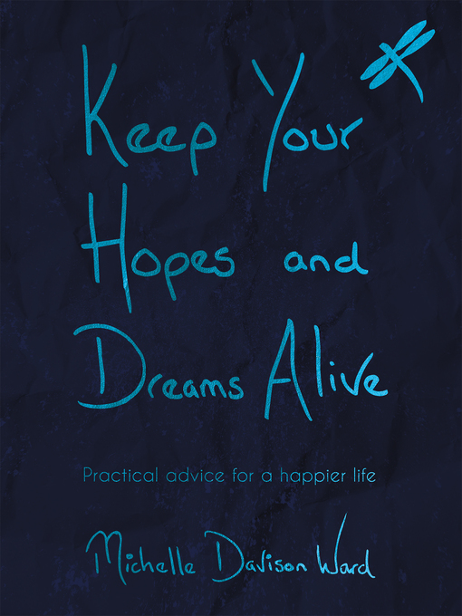 Title details for Keep Your Hopes and Dreams Alive by Michelle Davison-Ward - Available